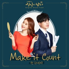 첸 CHEN - Make it count [진심이 닿다 - Touch Your Heart OST Part 1]