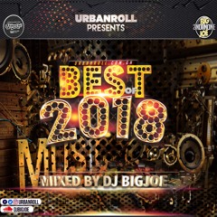 URBANROLL PRESENTS BEST OF 2018 MIXED BY DJ BIGJOE