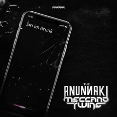 The Anunnaki & Meccano Twins - Siri Im Drunk [EX040]