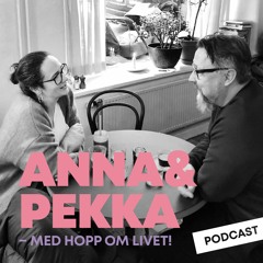 Avsnitt 4. Anna & Pekka - med hopp om livet.