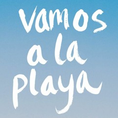 Vamos A La Playa (Mashup)