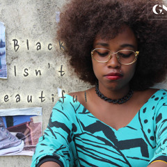 Black Isn't Beautiful
