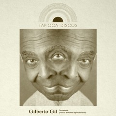 Gilberto Gil - Tartaruguê (Versão Tapioca Discos)