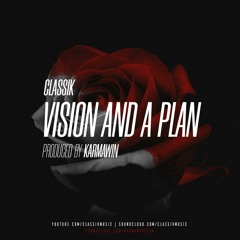 Classik - Vision And A Plan (Prod. By KarmawiN)