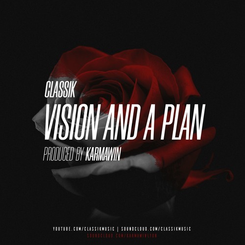 Classik - Vision And A Plan (Prod. By KarmawiN)
