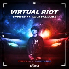Virtual Riot - Show Up Ft. Virus Syndicate (Tetrix Bass & Lightnix Remix)
