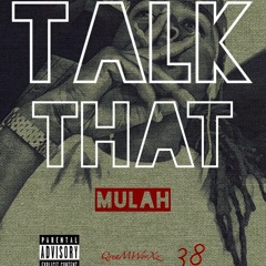 Talk That - Mulah