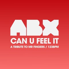 ABX - Can U Feel It (Mr.F1ngers Tribute Remake) 123bpm
