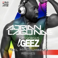 Adrian Lagunas & Geez - Feel My Drumbeats (Edson Pride Remix)