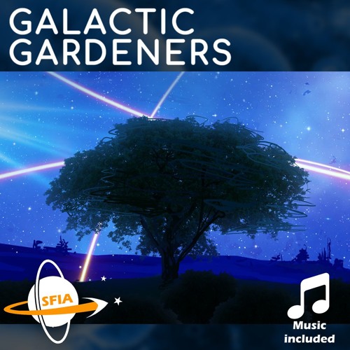 Galactic Gardeners