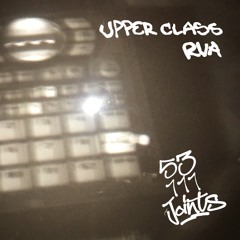 upper class x RVA - 53111 joints [beat tape]
