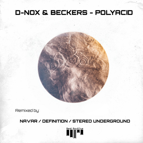 PREMIERE: D-Nox & Beckers - Poly Acid  (Definition's Antidote Remix) [Beat Boutique]