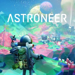 The Hit House - "The Stars Are Calling" (System Era Softwork's "Astroneer" 1.0 Video Game Trailer)