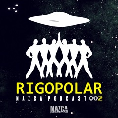 NAZCA PODCAST 002 - Rigopolar (October 2017)