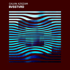 Calvin Aziszam - Bvsstvrd