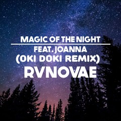 RvNovae Feat. Joanna - Magic Of The Night (Oki Doki Remix)