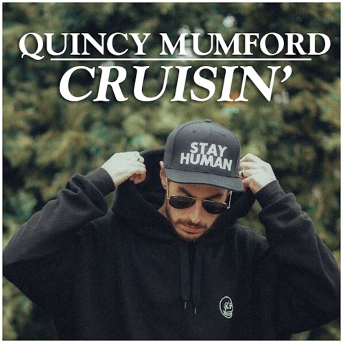 Quincy Mumford Cruisin'