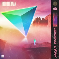 LSDREAM, COM3T - HELLO HUMAN