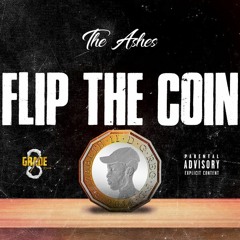 Flip The Coin (Prod by The Ashes)