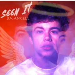 Seen It (prod. Da Angell)