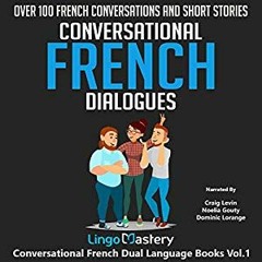 Conversational French Dialogues by Lingo Mastery, Noelia Gouty, Craig Levin, Dominique Lorange