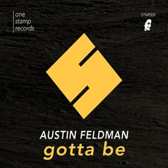 Austin Feldman - Gotta Be (Radio Edit)