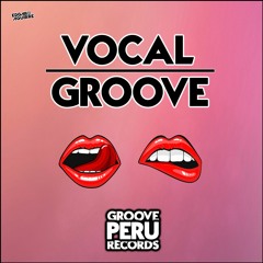 Edgar Aguirre - Pack Vocal Groove Vol.1 (No Mix/Set)***DOWNLOAD***