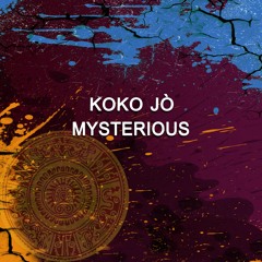 KoKo Jò Mysterious (Progressive Beat Edit Mix)