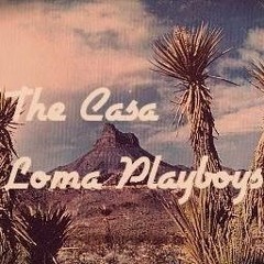 The Casa Loma Playboys "Comes Love."