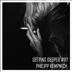 Getting Deeper Podcast #117 by Philipp Kempnich