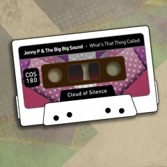 Jonny P & The Big Big Sound - What's that thing called
