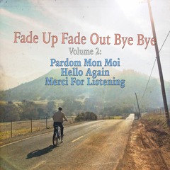 Pardon Mon Moi, Hello Again, Merci For Listening