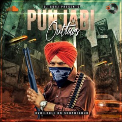 PUNJABI OUTLAWS FT SIDHU MOOSEWALA