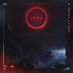 Carla’s Dreams - Luna (Black Station & Stefanescu Remix)