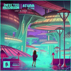 Infected Mushroom & Tuna - Lost In Space (feat. A-Wa)