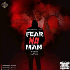 Buffalo Soldier ft Enzo Ishall - Fear No Man(Chillspot Records) Feb 2019