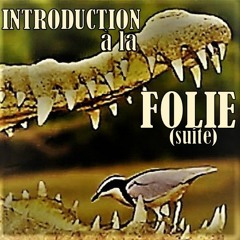 La Folie: post scriptum