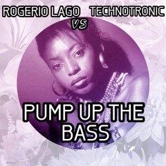 Rogerio Lago Vs Technotronic - Pump Up The Bass (Bootleg) #FREEDOWNLOAD