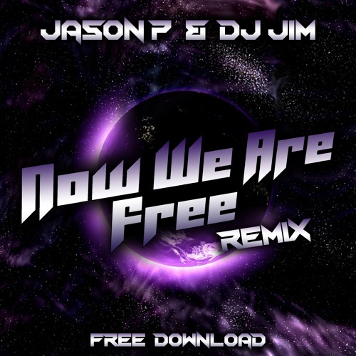 Jason P & DJ Jim - We Are Free Remix - FREE DOWNLOAD