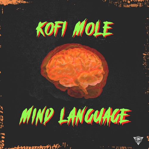 Mind Language Freestyle (Prod. by Kofi Mole)