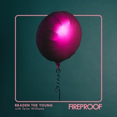 Fireproof (ft. Tevin Williams)