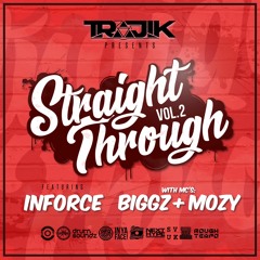 STRAIGHT THROUGH VOL.2 (Ft INFORCE BIGGZ & MOZY)