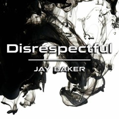 Jay Baker - Disrespectful (Flär & Vilain Remix)