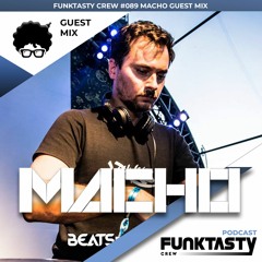 FunkTasty Crew #089 Macho - Guest Mix