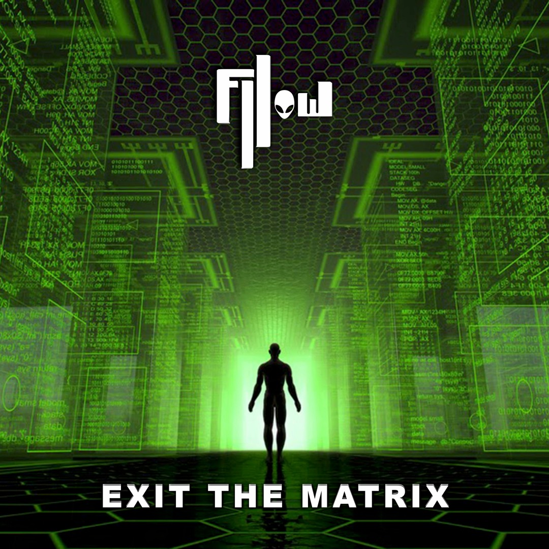 Stream Exit the Matrix by Fllow | Listen online for free on SoundCloud