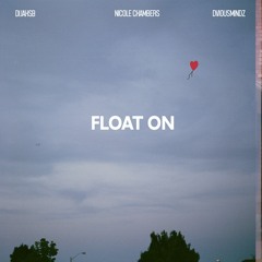 Float On (Ft. DijahSB & Nicole Chambers)