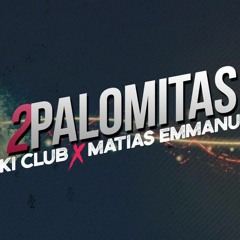Dos Palomitas ✘ Matias Emmanuel FT. RIKI CLUB [DESCARGA GRATIS]