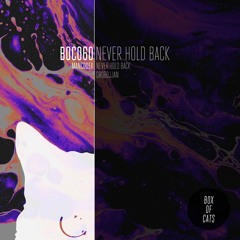 BOC060 - Mancodex - Never Hold Back / Drobojjan