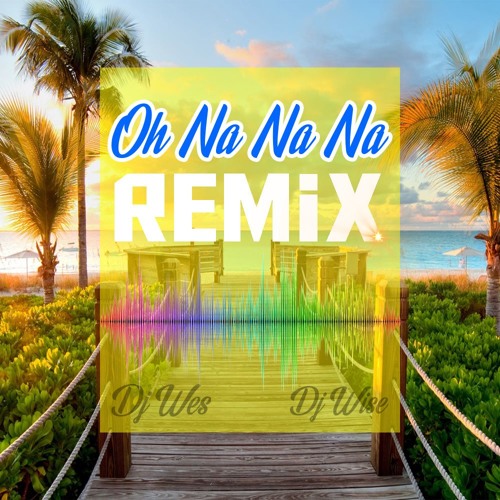 Oh Na Na Na X Sing My Name Remix