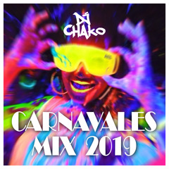 Mix Carnavales 2019 - DJ Chako